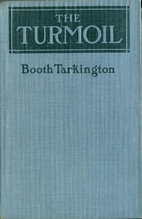 The Turmoil by Booth Tarkington