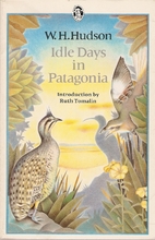 Idle Days in Patagonia by W. H. Hudson