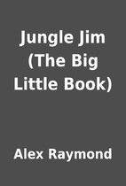 Jungle Jim (The Big Little Book) by Alex…