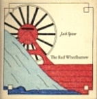 The red wheelbarrow by Jack Spicer