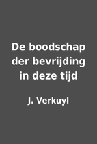 De boodschap der bevrijding in deze tijd by…