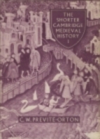 The shorter Cambridge medieval history by C.…