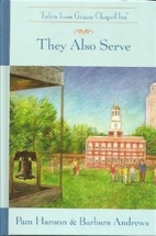 They Also Serve by Pam Hanson