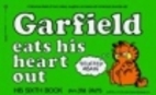 Garfield Eats His Heart Out by Jim Davis