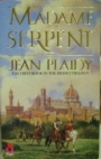 Madame Serpent by Jean Plaidy