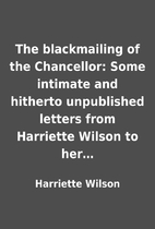 The blackmailing of the Chancellor: Some…