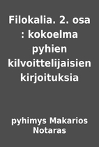 Filokalia. 2. osa : kokoelma pyhien…