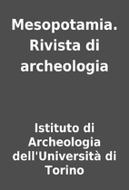Mesopotamia. Rivista di archeologia by…