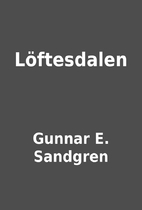 Löftesdalen by Gunnar E. Sandgren