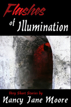Flashes of Illumination by Nancy Jane Moore