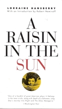 A Raisin in the Sun by Lorraine Hansberry