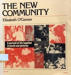 The new community by Elizabeth O'Connor
