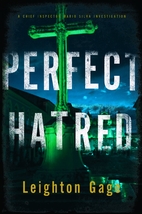 Perfect Hatred by Leighton Gage