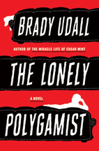 The Lonely Polygamist by Brady Udall