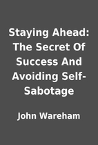 Staying Ahead: The Secret Of Success And…