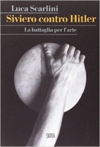 Siviero contro Hitler: La battaglia per…