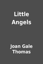 Little Angels by Joan Gale Thomas