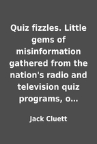 Quiz fizzles. Little gems of misinformation…