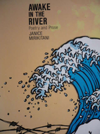 Awake in the River: Poetry and Prose by…