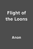 Flight of the Loons by Anon