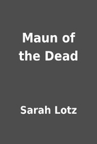 Maun of the Dead by Sarah Lotz