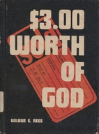$3.00 worth of God by Wilbur E Rees