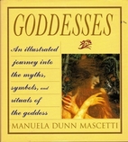 Goddesses: Mythology and symbols of the…