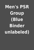 Men's PSR Group (Blue Binder unlabeled)