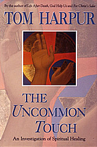 The Uncommon Touch by Tom Harpur