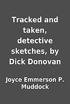 Tracked and taken, detective sketches, by…