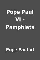 Pope Paul VI - Pamphlets by Pope Paul VI