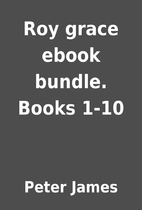 Roy grace ebook bundle. Books 1-10 by Peter…