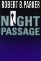 Night Passage by Robert B. Parker