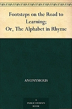 Footsteps on the Road to Learning; or, The…