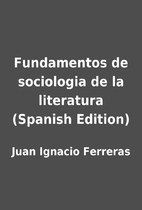 Fundamentos de sociologia de la literatura…