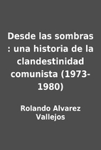 Desde las sombras : una historia de la…
