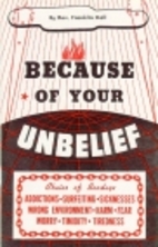 Because of your unbelief by Franklin Hall