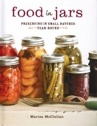 Food in Jars: Preserving in Small Batches…