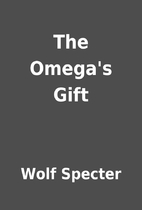 The Omega's Gift by Wolf Specter