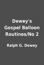 Dewey's Gospel Balloon Routines/No 2 by…