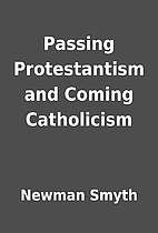 Passing Protestantism and Coming Catholicism…