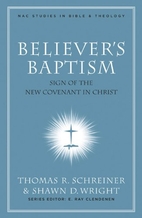 Believer's Baptism: Sign of the New…