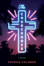 The Churchgoer: A Novel by Patrick Coleman
