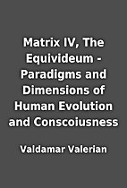 Matrix IV, The Equivideum - Paradigms and…