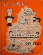 La Cuisine Mauricienne by Guy Felix