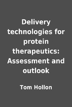 Delivery technologies for protein…