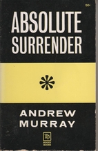Absolute Surrender by Andrew Murray