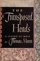 The Transposed Heads: A Legend of India by…