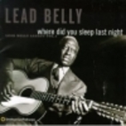 Where Did You Sleep Last Night (Lead Belly…