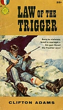 The Law of the Trigger by Clifton Adams